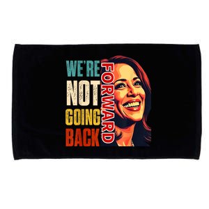 Vote For 2024 President Kamala Harris Were Not Going Back Microfiber Hand Towel