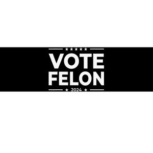 Vote Felon 2024 45 And 47 Bumper Sticker