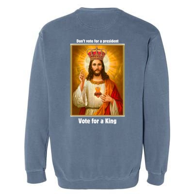 Vote For A King Jesus 2024 Garment-Dyed Sweatshirt