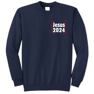 Vote For A King Jesus 2024 Tall Sweatshirt