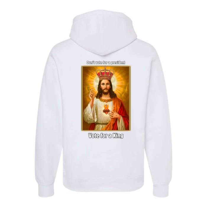 Vote For A King Jesus 2024 Premium Hoodie