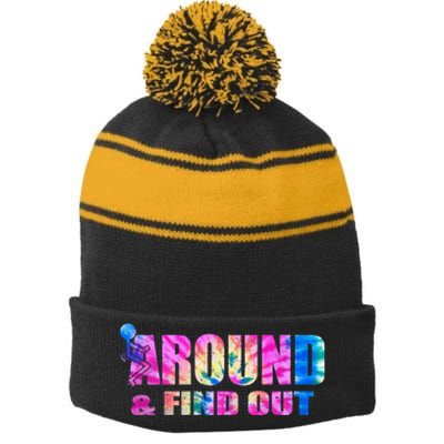 Vintaeg F Around And Find Out Tie Dye Lover Gift Tee Stripe Pom Pom Beanie