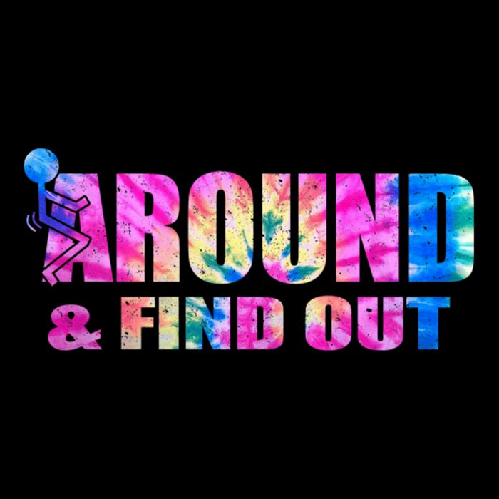 Vintaeg F Around And Find Out Tie Dye Lover Gift Tee Apron