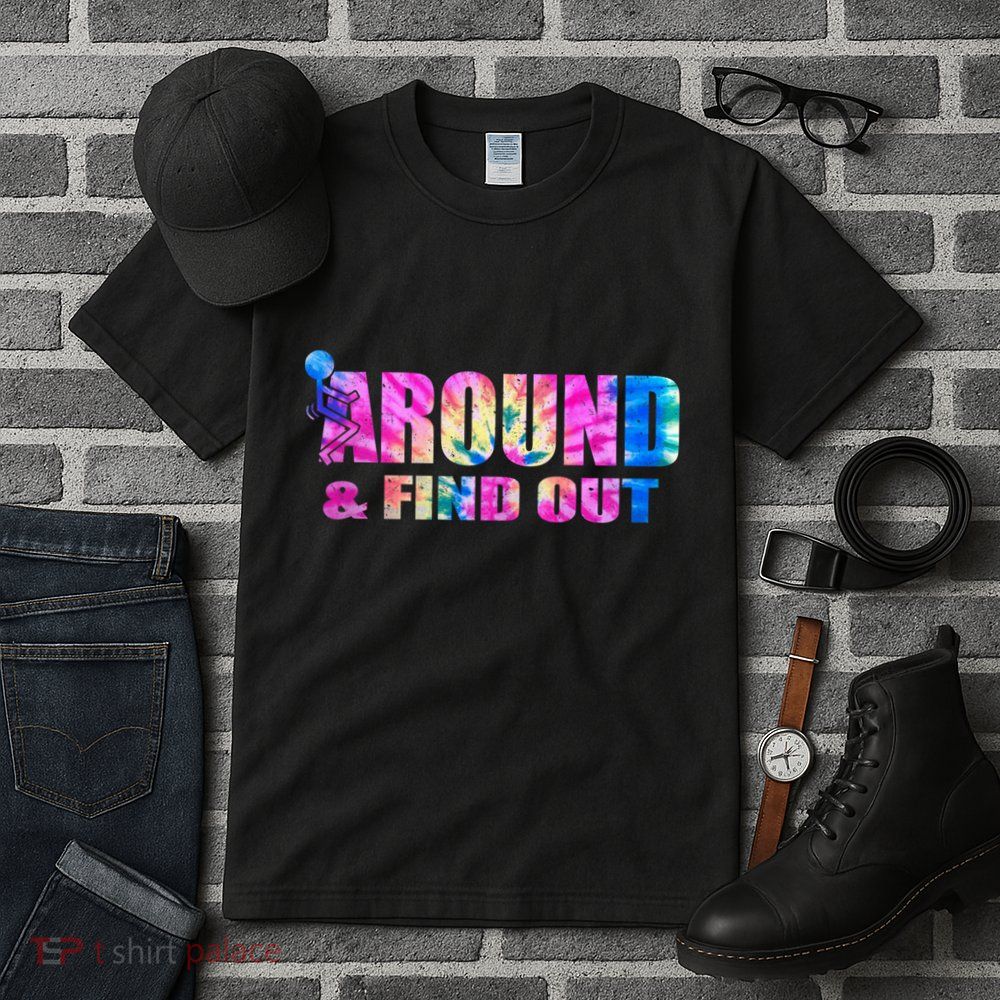 Vintaeg F Around And Find Out Tie Dye Lover Gift Tee Tall T-Shirt