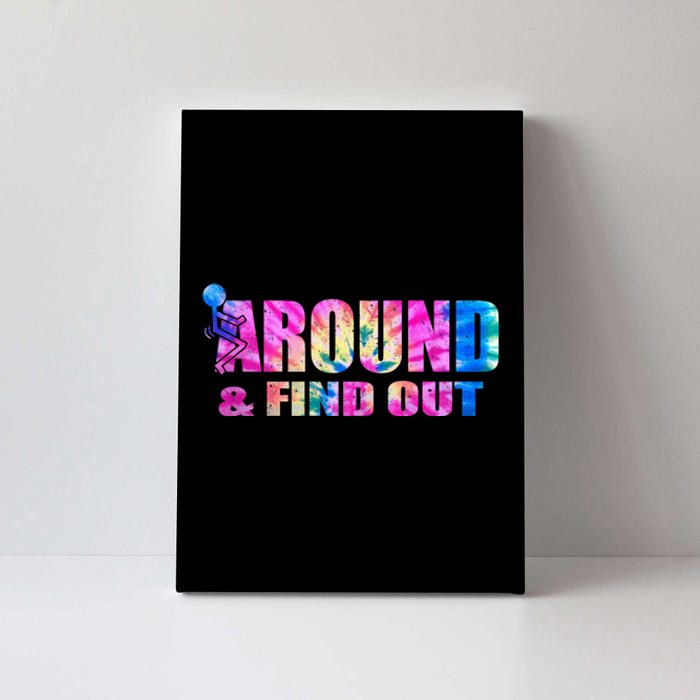 Vintaeg F Around And Find Out Tie Dye Lover Gift Tee Canvas