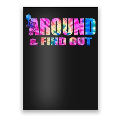 Vintaeg F Around And Find Out Tie Dye Lover Gift Tee Poster