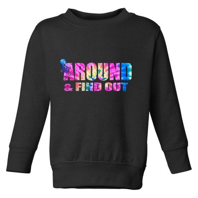 Vintaeg F Around And Find Out Tie Dye Lover Gift Tee Toddler Sweatshirt