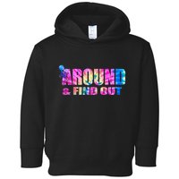 Vintaeg F Around And Find Out Tie Dye Lover Gift Tee Toddler Hoodie