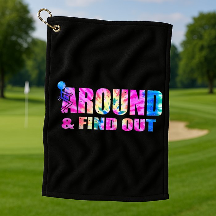 Vintaeg F Around And Find Out Tie Dye Lover Gift Golf Towel