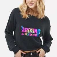 Vintaeg F Around And Find Out Tie Dye Lover Gift Cropped Pullover Crew