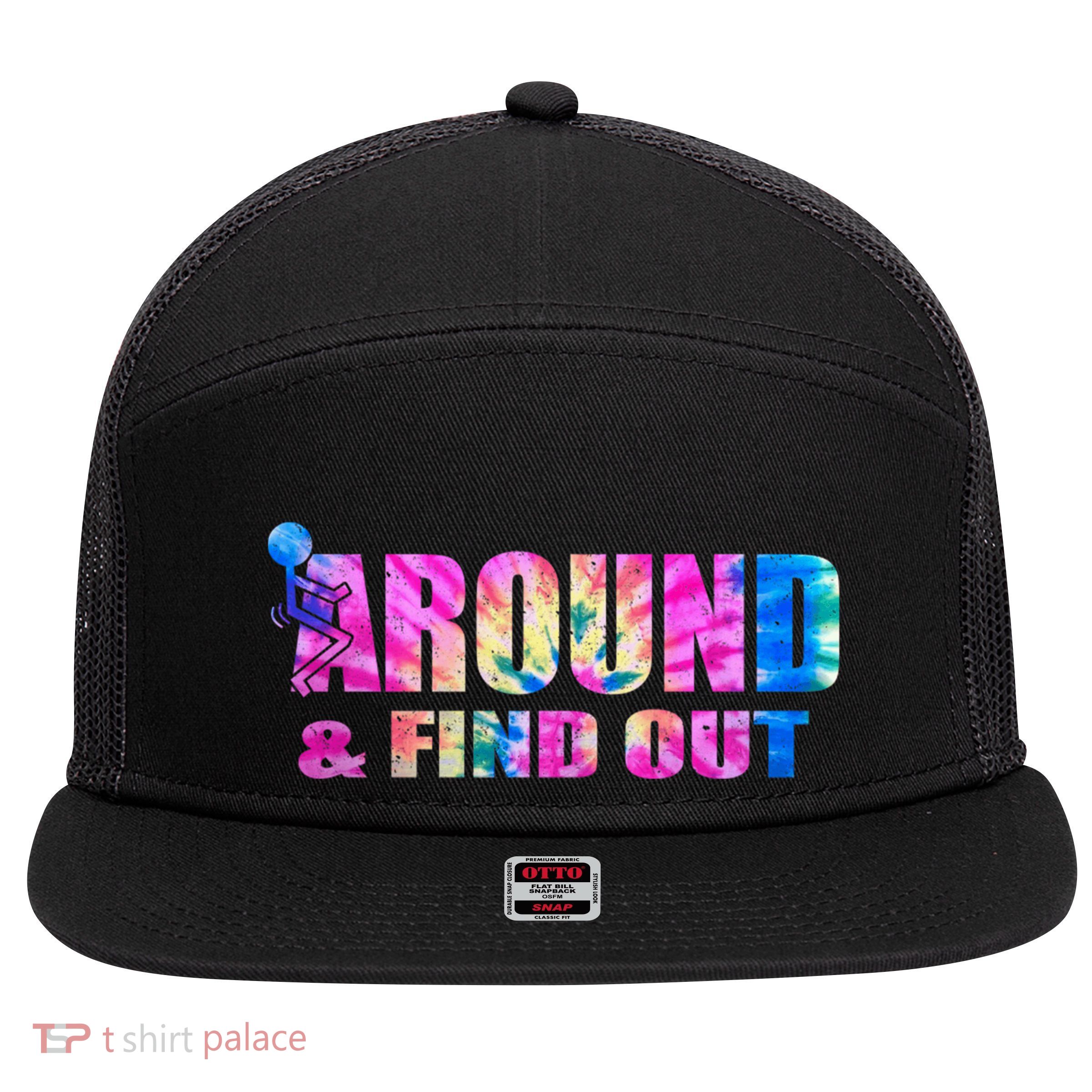 Vintaeg F Around And Find Out Tie Dye Lover Gift 7 Panel Mesh Trucker Snapback Hat