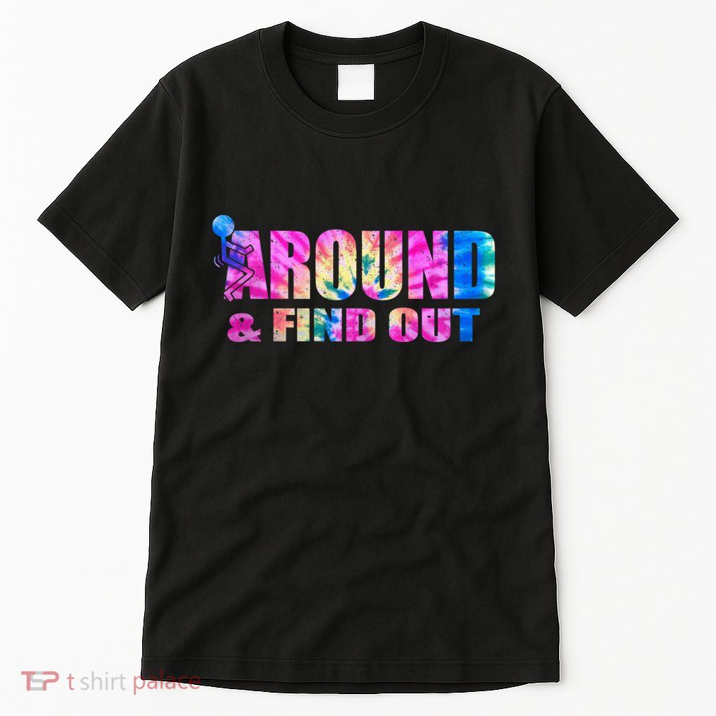 Vintaeg F Around And Find Out Tie Dye Lover Gift Tall T-Shirt