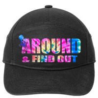 Vintaeg F Around And Find Out Tie Dye Lover Gift 7-Panel Snapback Hat