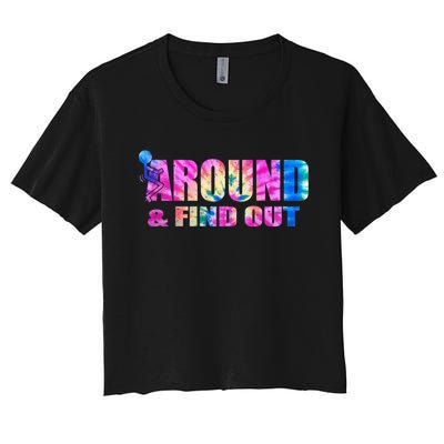 Vintaeg F Around And Find Out Tie Dye Lover Gift Women's Crop Top Tee