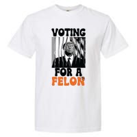 Voting For A Felon Garment-Dyed Heavyweight T-Shirt