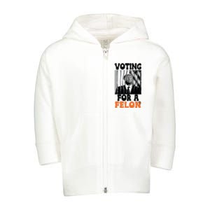 Voting For A Felon Toddler Zip Fleece Hoodie