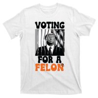 Voting For A Felon T-Shirt