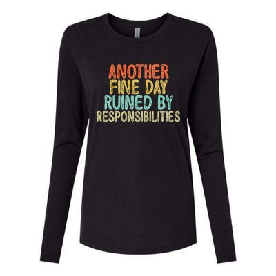 Vintage Funny Another fine day ruined by responsibilities Womens Cotton Relaxed Long Sleeve T-Shirt