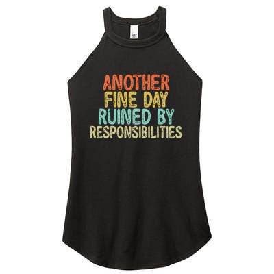 Vintage Funny Another fine day ruined by responsibilities Women's Perfect Tri Rocker Tank