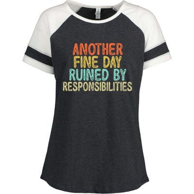 Vintage Funny Another fine day ruined by responsibilities Enza Ladies Jersey Colorblock Tee