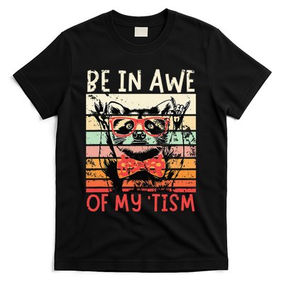 Vintage Funny Autism Be In Awe Of My Tism Adult Awe Tism T-Shirt