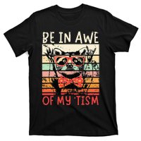 Vintage Funny Autism Be In Awe Of My Tism Adult Awe Tism T-Shirt