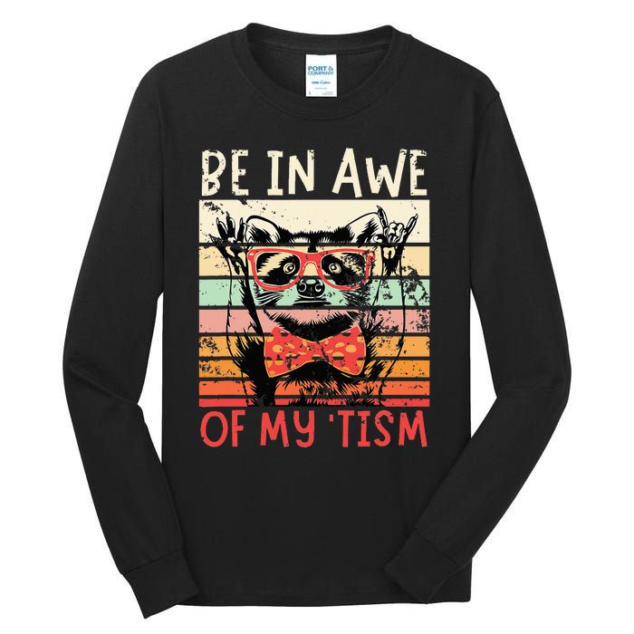 Vintage Funny Autism Be In Awe Of My Tism Adult Awe Tism Tall Long Sleeve T-Shirt