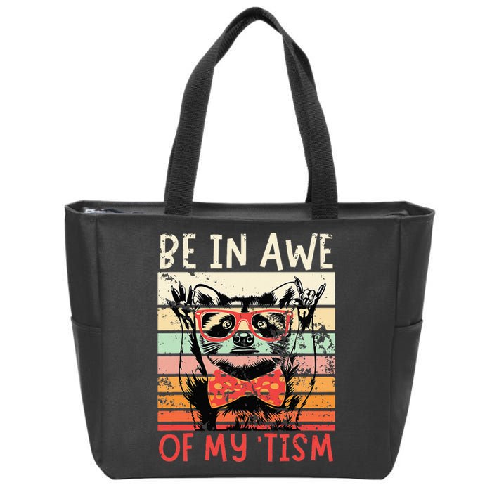 Vintage Funny Autism Be In Awe Of My Tism Adult Awe Tism Zip Tote Bag