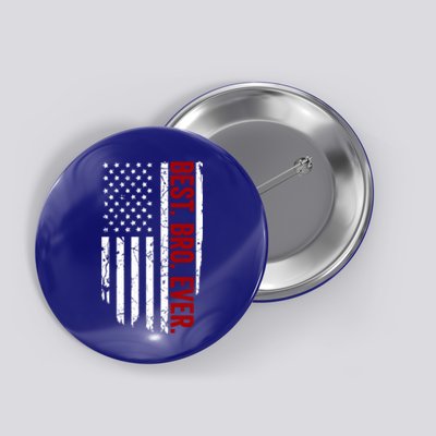 Vintage Funny American Flag Best Bro Ever Meaningful Gift Button