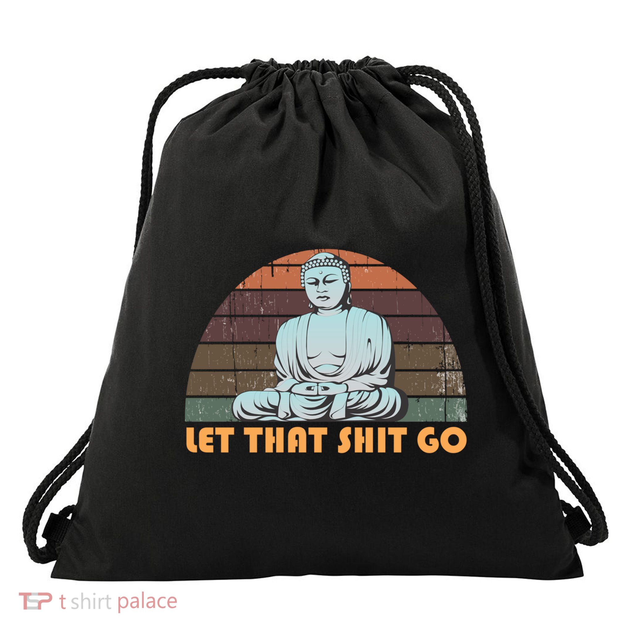 Vintage Funny Buddha Let That Shit Go Spiritual Yoga Buddah Gift Drawstring Bag