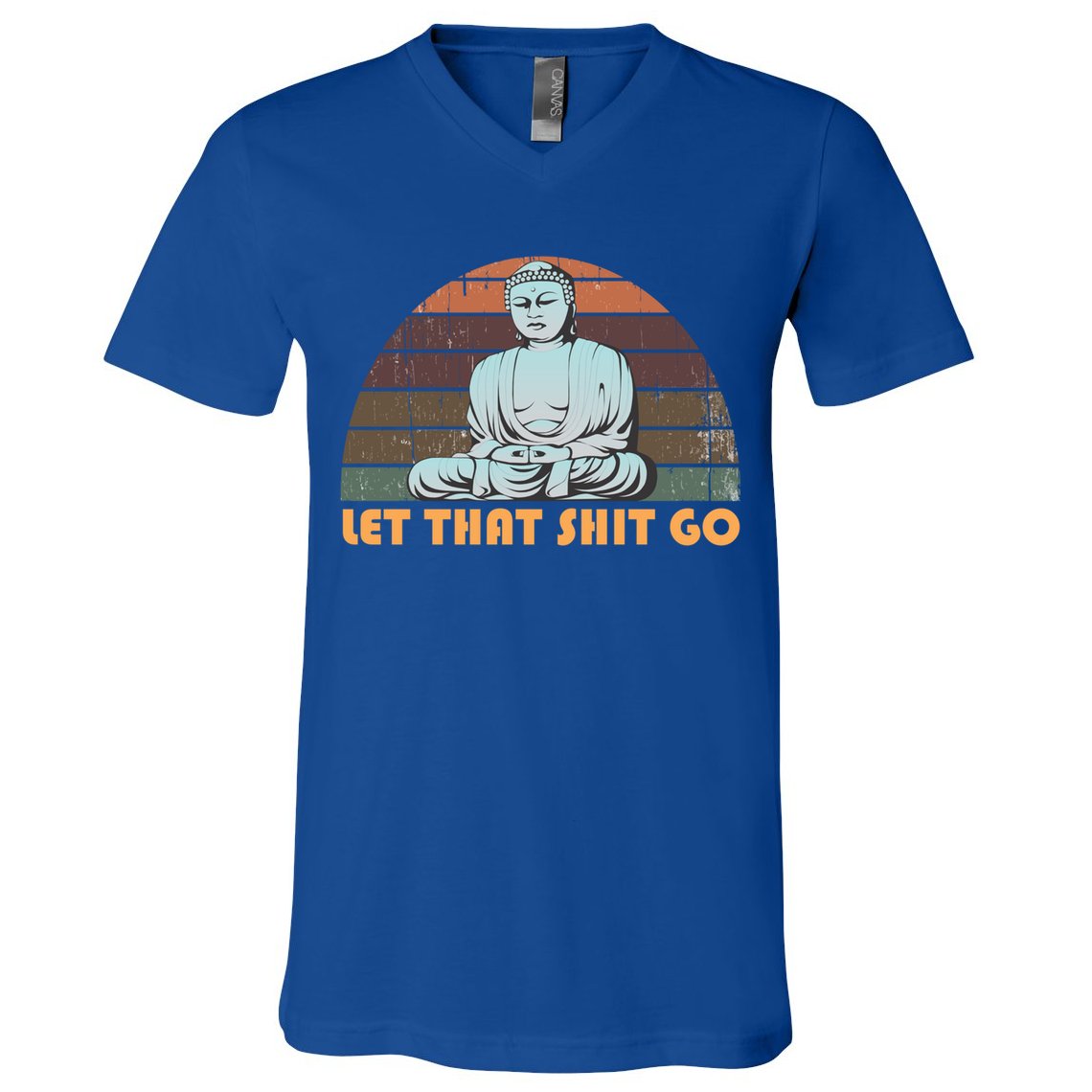 Vintage Funny Buddha Let That Shit Go Spiritual Yoga Buddah Gift V-Neck T-Shirt