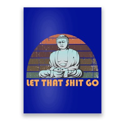 Vintage Funny Buddha Let That Shit Go Spiritual Yoga Buddah Gift Poster