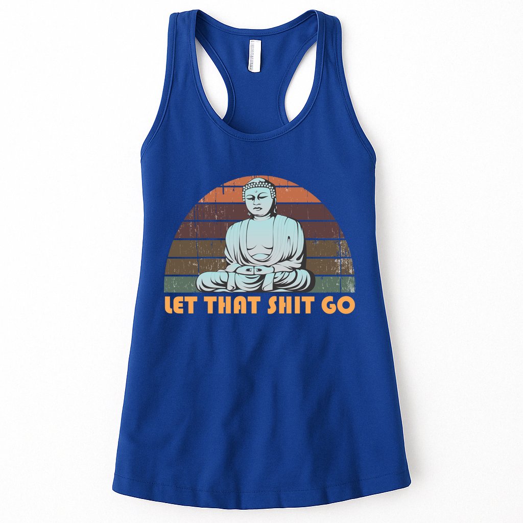 Vintage Funny Buddha Let That Shit Go Spiritual Yoga Buddah Gift Womens Tank Top