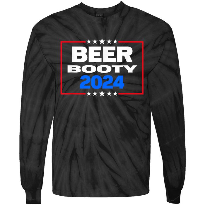 Vote For Beer And Booty Funny 2024 Election Tie-Dye Long Sleeve Shirt