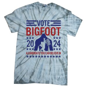 Vote For Bigfoot 2024 Funny A Candidate You Can Believe In Tie-Dye T-Shirt