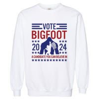 Vote For Bigfoot 2024 Funny A Candidate You Can Believe In Garment-Dyed Sweatshirt