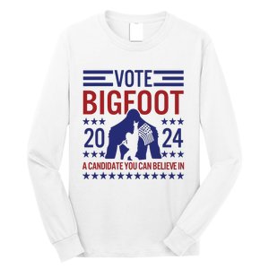 Vote For Bigfoot 2024 Funny A Candidate You Can Believe In Long Sleeve Shirt