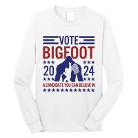 Vote For Bigfoot 2024 Funny A Candidate You Can Believe In Long Sleeve Shirt