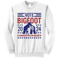 Vote For Bigfoot 2024 Funny A Candidate You Can Believe In Sweatshirt