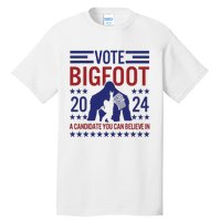 Vote For Bigfoot 2024 Funny A Candidate You Can Believe In Tall T-Shirt