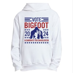 Vote For Bigfoot 2024 Funny A Candidate You Can Believe In Urban Pullover Hoodie