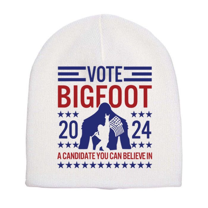 Vote For Bigfoot 2024 Funny A Candidate You Can Believe In Short Acrylic Beanie