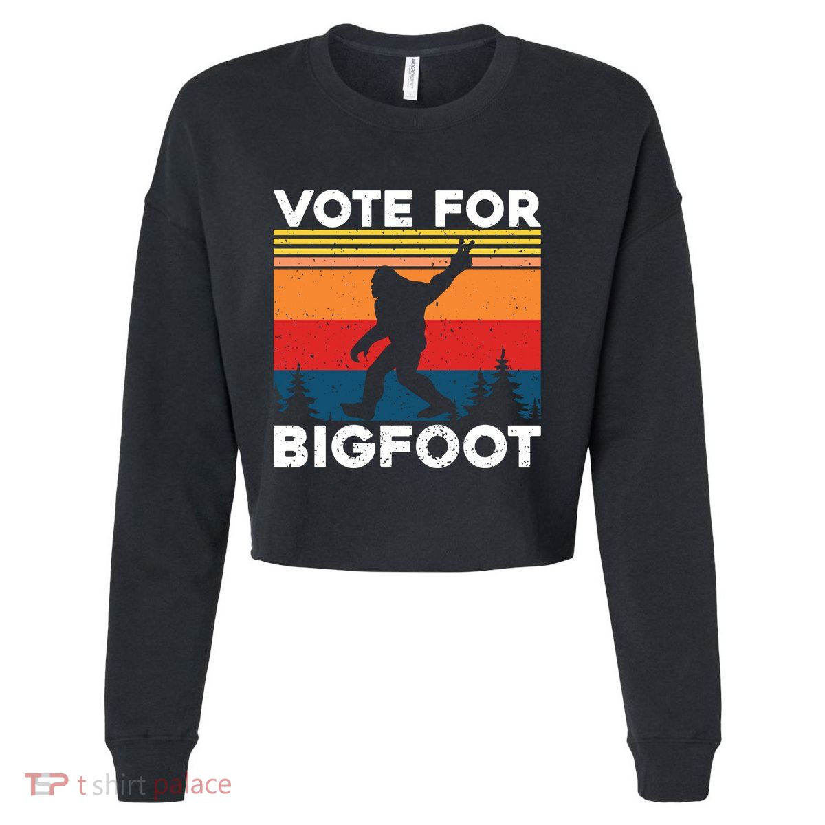 Vote For Bigfoot Cropped Pullover Crew