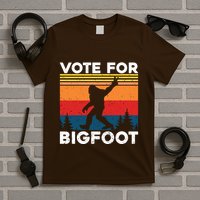 Vote For Bigfoot T-Shirt