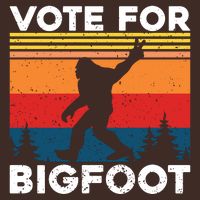 Vote For Bigfoot T-Shirt
