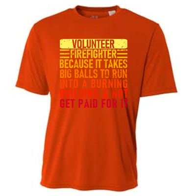 Volunteer Firefighter Because It Takes Big Funny Volunteer Gift Cooling Performance Crew T-Shirt