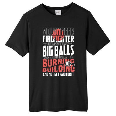 Volunteer Firefighter Big Balls Fire Fire Fighter Rescue Gift Tall Fusion ChromaSoft Performance T-Shirt