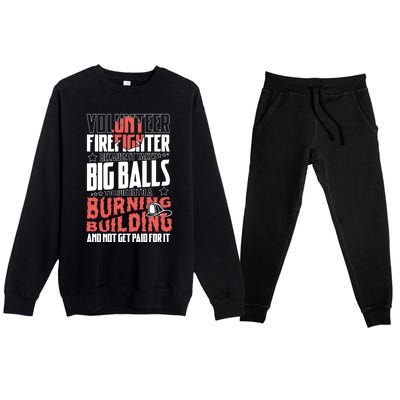 Volunteer Firefighter Big Balls Fire Fire Fighter Rescue Gift Premium Crewneck Sweatsuit Set