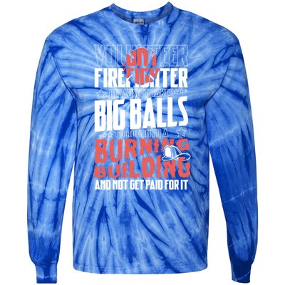 Volunteer Firefighter Big Balls Fire Fire Fighter Rescue Gift Tie-Dye Long Sleeve Shirt