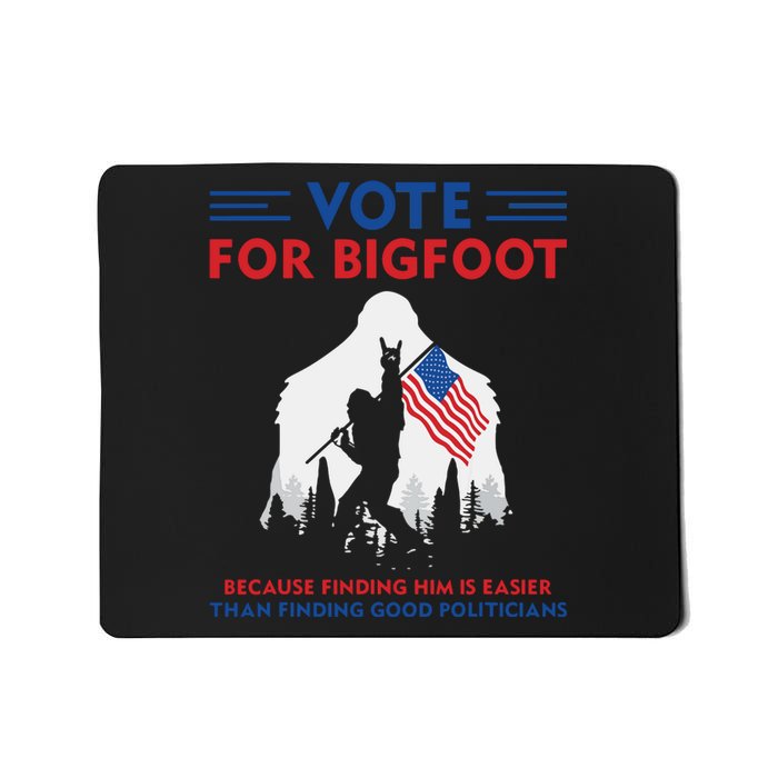 Vote For Bigfoot 2024 Funny Sasquatch Presidential Election Mousepad